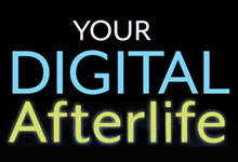 Your Digital Afterlife